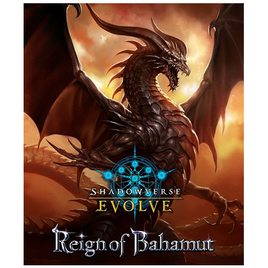Shadowverse | [BP02] Reign of Bahamut | Reign of Bahamut Booster Box
